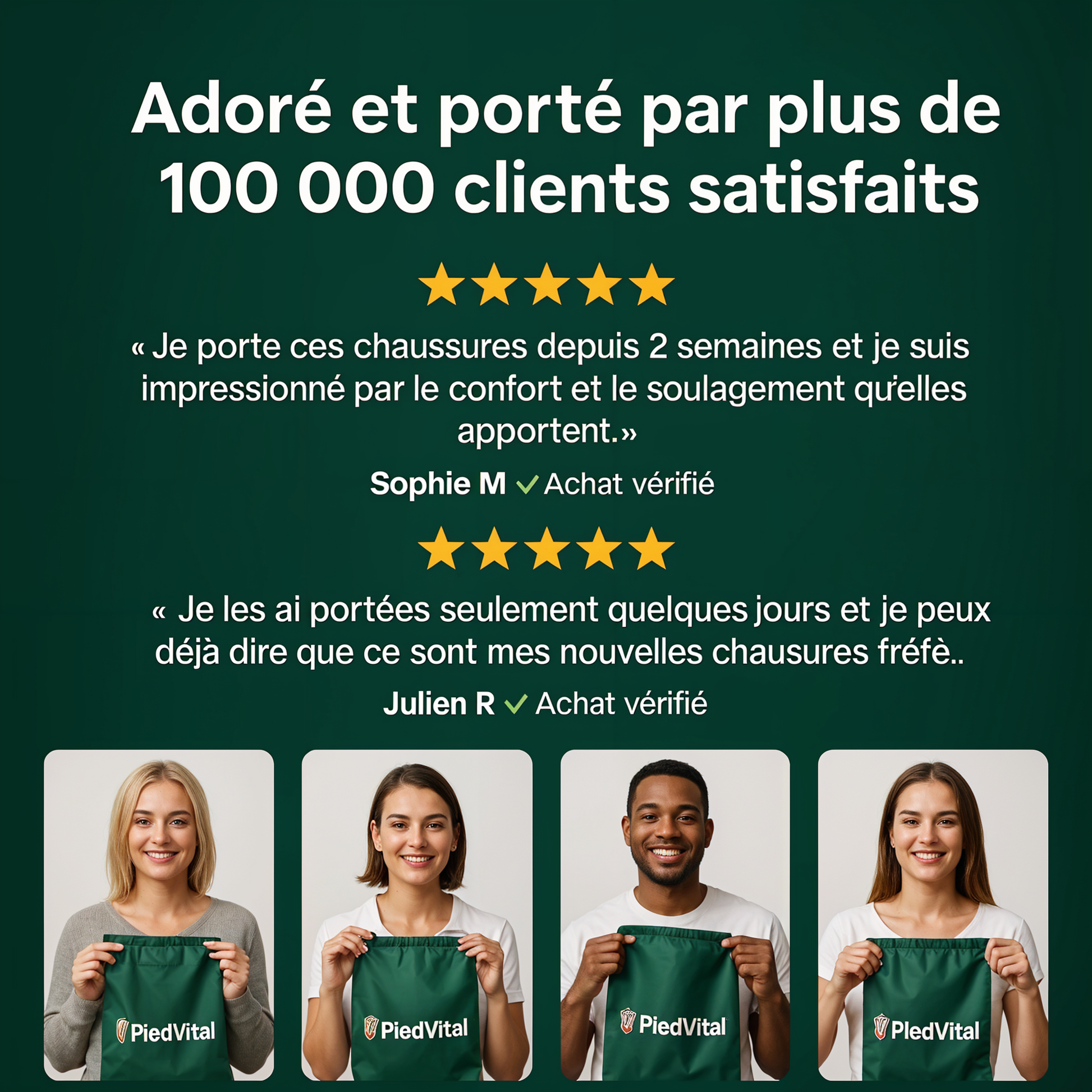 The image is a collage of four photos featuring people holding green bags with the PiedVital logo. The text above the photos reads "Adore et porte par plus de 100 000 clients satisfactions" and includes quotes from satisfied customers.